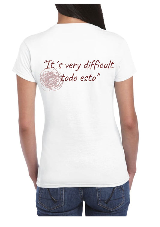Camiseta ‘IT’S VERY DIFFICULT TODO ESO’