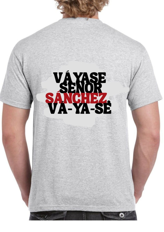 Camiseta ‘VÁYASE SEÑOR SANCHEZ, VÁYASE’’