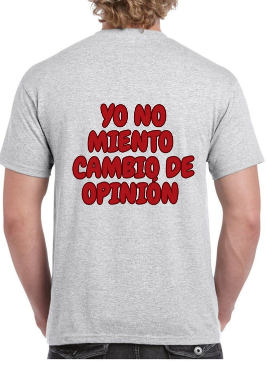 Camiseta ‘YO NO MIENTO, CAMBIO DE OPINIÓN’