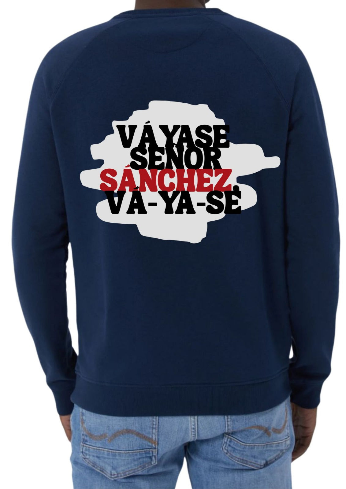 Sudadera ‘VÁYASE SEÑOR SÁNCHEZ, VÁYASE’