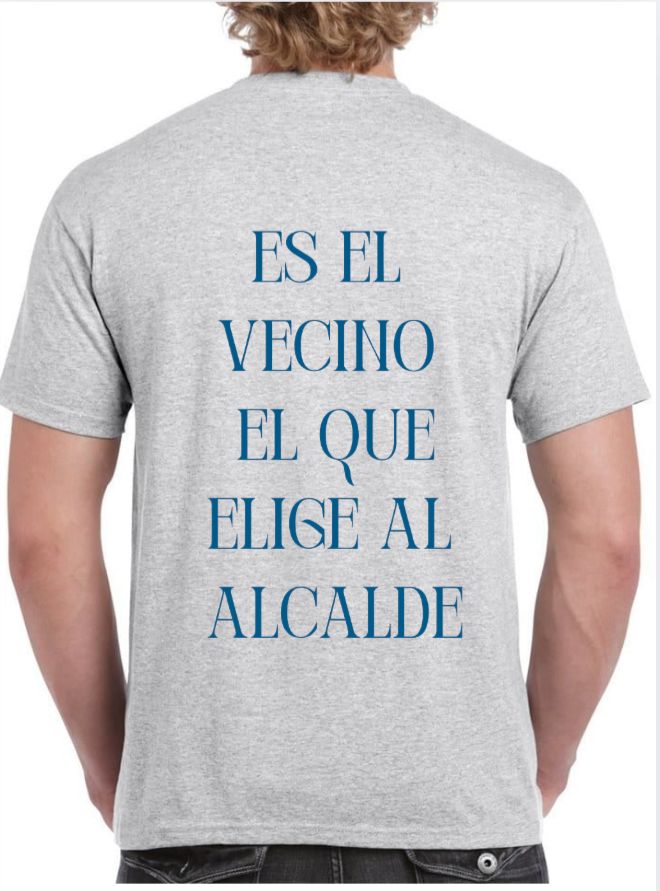 Camiseta gris ‘ES EL VECINO EL QUE ELIGE AL ALCALDE’